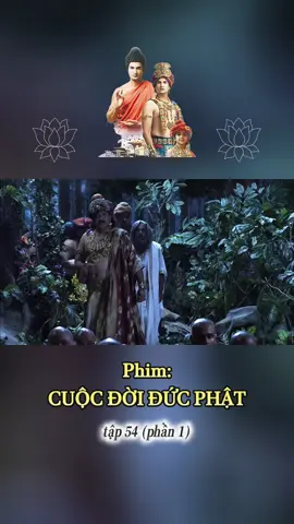 Phim Cuộc Đời Đức Phật tập 54 (phần 1) #myngoc #hocphatmoingay #phatgiao #phatphap #phimhay #cuocdoiducphat 