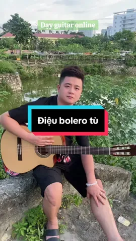 Điệu bolero tù#tuhocguitar #guitartok 