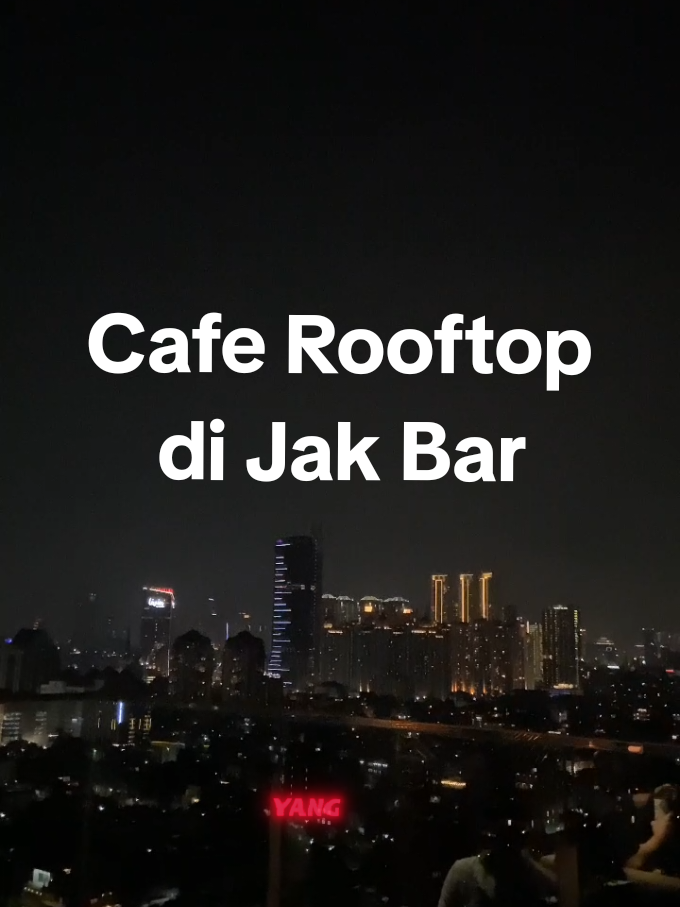 Cafe Rooftop di Jakarta Barat  with view citylight Jakarta boleh banget dikunjungi #caferooftop #cafejakbar #cafebajawa 