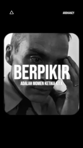 Ketika berpikir menjadi momen bertemu dengan diri kita sendiri #berpikir #thinking #hidup #life #living #knowledge #ilmu #pengetahuan #ardhianzy #fyp