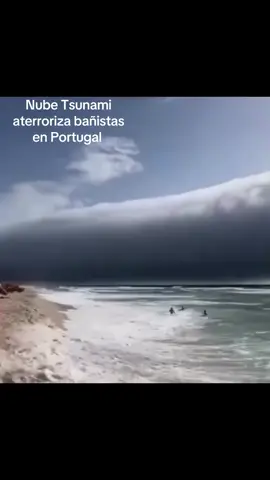 El extraño hecho ocurrió en Portugal. Una “nube Tsunami” —también conocida como roll cloud o arcus cloud— no está relacionada con tsunamis reales, sino que es un fenómeno atmosférico bastante raro pero visualmente impactante.
