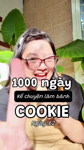 Làm bánh cookie thành công - giải đáp 10 câu hỏi thường gặp nhất. 1000 Ngày kể chuyện làm bánh cookie - Ngày 62. #weeklycookie #cookie #LearnOnTikTok #cookies #bakingtips 