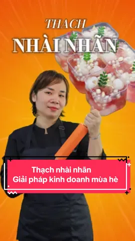 Thạch nhài nhãn. Giải pháp kinh doanh mùa hè. Ngon mát lành. #cô_thơ_dạy_làm_bánh_ăn_vặt . #học_làm_bánh_và_ăn_vặt_miễn_phí . #cake_chu_thanh_thơ . #thạch_nhài_nhãn