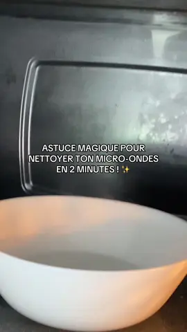 Simple et efficace pour un micro-ondes comme neuf ! 🧼🔥 #AstuceMaison #NettoyageFacile #microonde #LifeHack #trucsetastuces #CleanTok #cleaning #fyppp #menage #menagemaison 