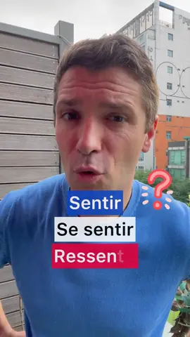 Sentir, se sentir ou ressentir ? C’est quoi la différence ?
