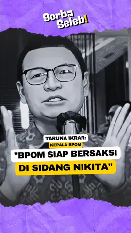 . BPOM Siap Bersaksi di Sidang Nikita  SIDANG Nikita Mirzani @nikitamirzanimawardi173 yang tengah bergulir di Pengadilan Negeri Jakarta Selatan, menyeret Badan Pengawas Obat dan Makanan (BPOM) RI @bpom_ri.  Dalam sebuah kesempatan selepas sidang pada Kami 24 Juli 2025, Nikita Mirzani dan pengacaranya Fahmi Bachmid meminta BPOM turun tangan karena pelapor Nikita, dokter Reza Gladys, mengakui bahwa produknya adalah milik pihak lain yang dilabeli sticker dan tak berizin BPOM.  Kepala BPOM Taruna Ikrar pun mengaku siap memberi kesaksian sebagai saksi ahli bila memang dibutuhkan. Hal itu dilontarkan Taruna saat menghadiri  Wellfest 2025 di kawasan Bintaro, Tangerang Selatan, Banten, Jumat (1/8/2025).  Kira-kira, bila BPOM bersaksi, akan memberatkan atau meringankan siapa ya? Menurut Anda bagaimana? . . . . . #bpom #tarunaikrar #nikitamirzani #sidangnikita #rezagladys 