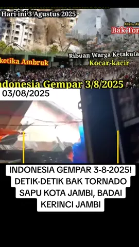 INDONESIA GEMPAR 3-8-2025! DETIK-DETIK BAK TORNADO SAPU KOTA JAMBI, BADAI KERINCI JAMBI #IndonesiaGempar #BadaiJambi #TornadoJambi #KerinciJambi #BencanaAlam #CuacaEkstrem #ViralIndonesia #JambiTerkini #BeritaTerkini #BreakingNews #ViralHariIni #DetikDetikBencana #FenomenaAlam 