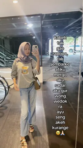 berusaha dadi cah wedok seng atine apik mergo sek akeh kurange🥹🥹#fyp #katakata 