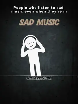 People who listen to sad music even when they’re in a good mood aren’t seeking sadness itself #psychology #LearnOnTikTok #fypシ #usa🇺🇸 