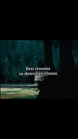 first trauma  #conanscarycase #detectiveconan #conanedit #conan #detectiveconanedit #caseclosed #Anime 