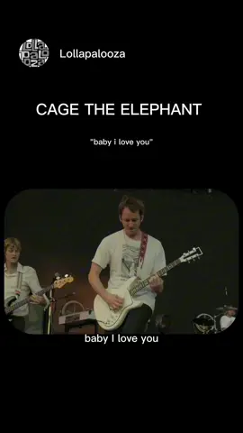 baby i love you .... @lollapaloozacl @Cage The Elephant  #viral #cagetheelephantmusic #music #fyp #trending #musicfestival #musicfest #viral #lollapalooza #cagetheelephant 
