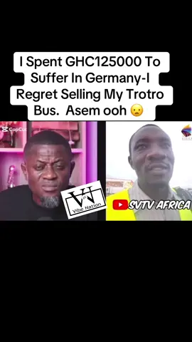 #I Spent GHC125000 To Suffer In Germany-I Regret Selling My Trotro Bus.  Asem ooh 😦 #svtvafrica #tranding #goviral #fyp 