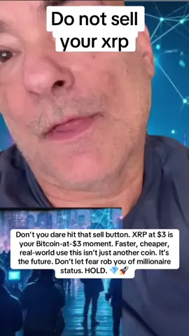 Don't you dare hit that sell button. XRP at $3 is your Bitcoin-at-$3 moment. Faster, cheaper, real-world use—this isn’t just another coin. It’s the future. Don’t let fear rob you of millionaire status. HOLD. 💎🚀 #XRP #CryptoHODL #Tokenization #FutureOfFinance #fyp #viral #usa🇺🇸 #UK 
