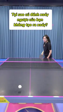 Tại sao cú đánh xoáy ngược của bạn không tạo ra xoáy? #🏓 #votbongban729 