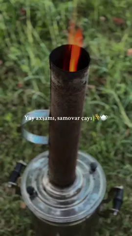 Yay axşamı, samovar çayı 🪵🫖#azerbaijan #yay #kəndhəyatı 