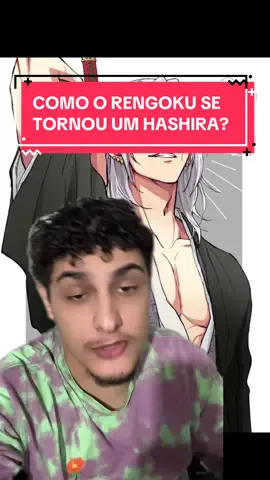 COMO O RENGOKU SE TORNOU UM HASHIRA? #anime #otaku #demonslayer #kimetsunoyaiba #kny 