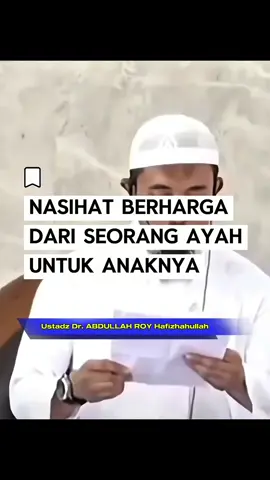 Bismillah... Nasehat berharga dari seorang Ayah untuk anaknya... #selflove  #salaf 