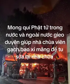 Mong quí Phật tử trong nước và ngoài nước gieo duyên giúp nhà chùa để có thêm kinh phí tu sữa nhà chùa #xuhuongtiktok #trending #viral #tiktok 