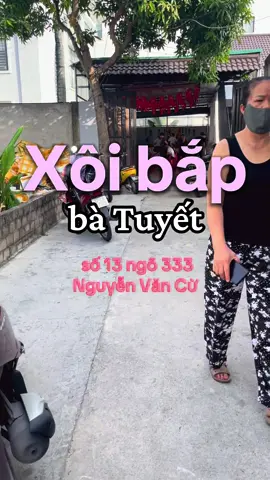 Quán này ngày xưa đi ăn bồ đưa đi ăn mà không đủ tiền trả ,nay quyết đi ăn lại vì ngon quá kỷ niệm hơi buồn nhưng ngon bỏ qua được🌽🌽🌽            Ai hệ nghiện xôi thì ghi lại địa chỉ này xem nha 🍚Xôi bắp bà Tuyết 📍số 13 ngõ 333 Nguyễn Văn Cừ #thinhhanhtiktok #ansang #xôibap #xuhuongtiktok#xuhuongtiktokty