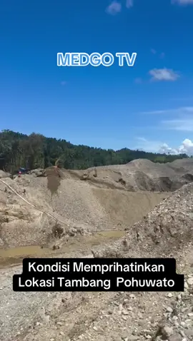 Kondisi Memprihatinkan Lokasi Tambang Dikabupaten Pohuwato #berita #gorontalo #tambang #fyp 