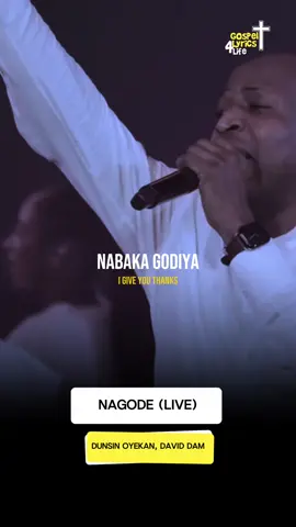 DUNSIN OYEKAN, DAVID DAM - NAGODE (LIVE) #dunsinoyekan #daviddam #hausagospel #kaestrings #christiantok #gospellyrics4life 