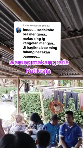 Membalas @gue.p2 #promomakagratis #warungmakangratis #promosigratis #promosigratis #warungmakangratisbanyumas #warungmakangratispatikraja #warungmakangratispurwokerto #creatorsearchinsights #fuji #fuji  warung makan gratis Patikraja berdiri sejak 2 bukan yang lalu doain lur bisa lancar selawase  sing arep pada Melu berdonasi Wawa Bae 087737570689 suwun 