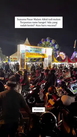 Suasana Pasar Malam Alkid tadi malam Terpantau rame banget! Ada yang sudah kesini? Atau baru wacana?  #kotasolo #surakarta #soloinfo