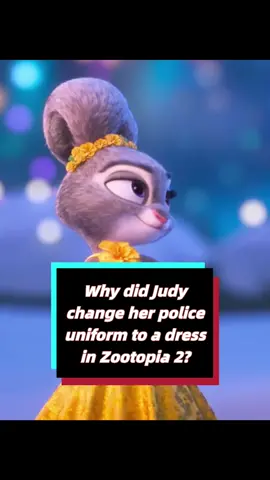Why did Judy change her police uniform to a dress in Zootopia 2  #usa_tiktok #celebrity #entertainment #Zootopia2 #judy #nick #fyp 