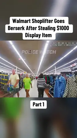 Walmart Shoplifter Goes Berserk After Stealing $1000 Display Item Part 1#cops #copsoftiktok #police #policeofficer #policeoftiktok #copsontiktok #911 