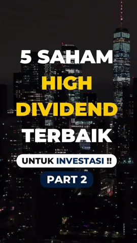 5 Saham High Dividend Terbaik Untuk Investasi Part 2