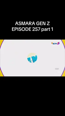 ASMARA GEN Z EPISODE 257 PART 1 #fyppppppppppppppppppppppp 