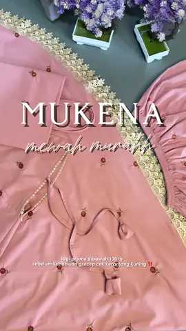 mewah bangett buruan ambil promonya sebelum kehabisan😭#mukena#mukenamurah #mewah #terbaru #2026 #murah #promo #arabicsong 