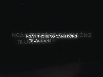Ngày thơ bé có cánh đồng……