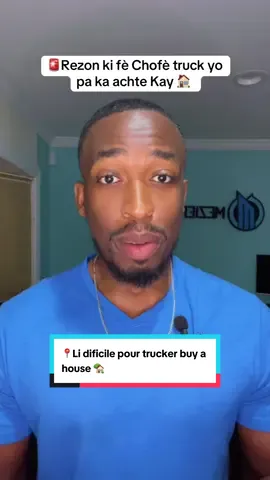Why is it hard for trucker to get a mortgage? 🎥#fentysuperbrandday #haitiantiktok🇭🇹 #haitiancpa #ayisyentiktok🇭🇹 #haitiantruckdrivers #fypシ゚viral 