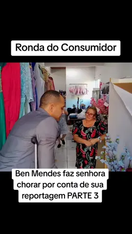 Ben Mendes faz senhora chorar por conta de sua reportagem #rondadoconsumidor #benmendes #cortes #foryou #patrulhadoconsumidor 
