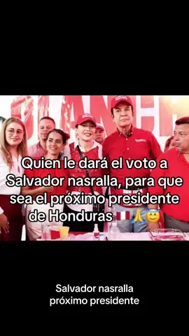 Salvador nasralla  próximo presidente #partidoliberal 