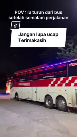 Jangan lupa ucap Terimakasih, kepada pak sopir yg telah mengantarkan sampe tujuan. saat turun dari bis 😉 #explorebuslovers #busmalam #busakap 