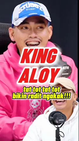 tat tot tat tot king aloy bikin radit ngakak 😆😆😆 #kingaloy #aloy #radityadika #aaaclan #podcastclips 