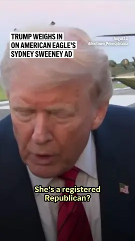 When President Trump was told by a reporter that Sydney Sweeney was a registered Republican, he called her recent American Eagle ad “fantastic.” The ad sparked debate over race, Western beauty standards, and “wokeness.” #Trump #SydneySweeney #AmericanEagle