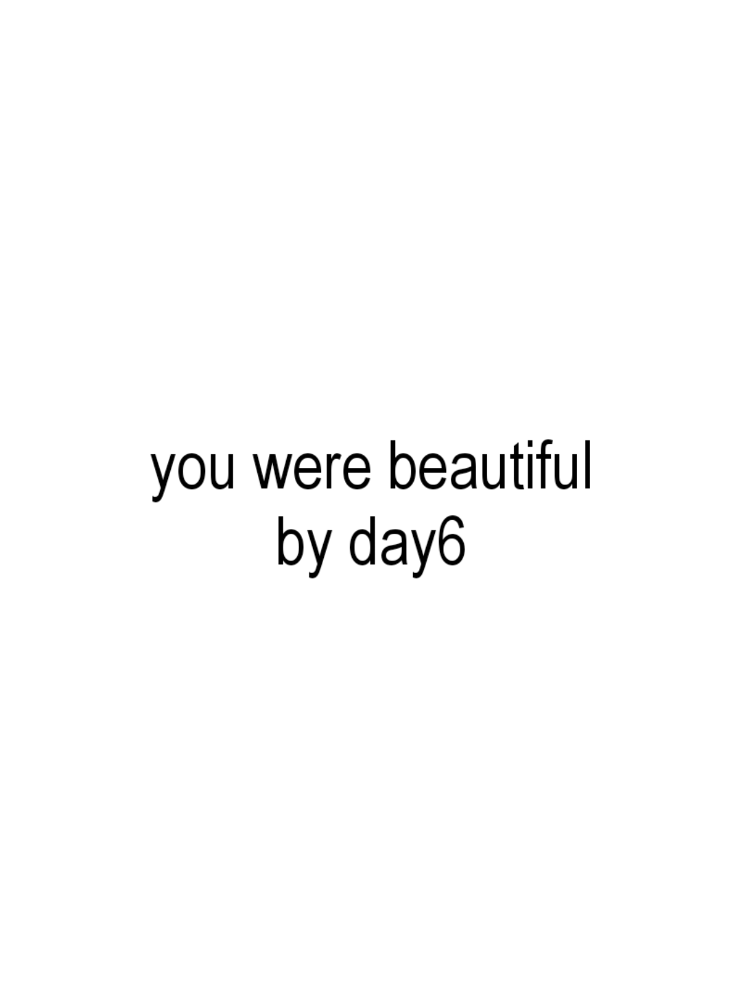 #youwerebeautiful #day6 #lyricsvideo #lyrics 