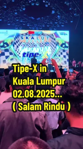 Sekalut Parti…Tipe-x in KL 02.08.2025 ( Salam Rindu ) @Tipe-X official … #tipe #tipexband #salamrindu #indonesia #tipexsalamrindu #inkl #kualalumpur #kualalumpurmalaysia #fyp #fypviral #fypviralシ #fypviraltiktok🖤シ゚☆♡ #foryou #foryoupage #foryoupageofficiall #foryour #foryourpages #foryourpagetiktok
