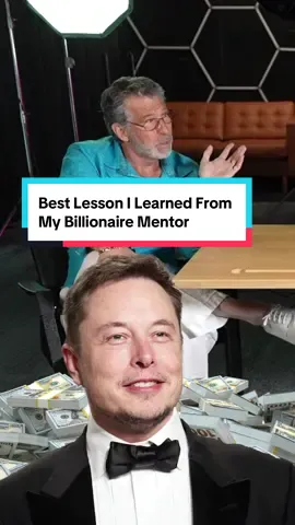 Best Lesson I Learned From My Billionaire Mentor