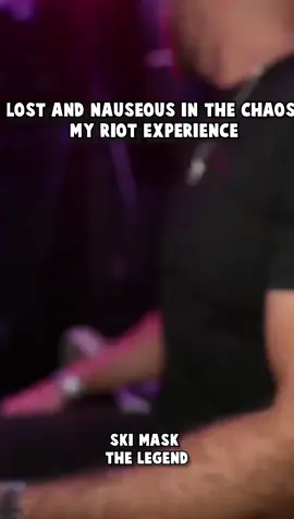 lost and nauseous in the chaos my riot experience #skimask #foryou #rage #rap #fyp #flow #lost