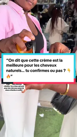Stop ✋ aux cheveux rebelles ! La crème miracle pour des cheveux naturels doux et faciles à coiffer#creme #cremehydratante #cheveux #cheveuxnaturels  #coiffure #tiktoktogo228🇹🇬🇹🇬🇹🇬ktogo228 #tiktokcotedivoire🇨🇮  @beautyplus288 