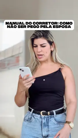 COMO NÃO SER PEGO PELA ESPOSA: MANUAL DO CORRETOR