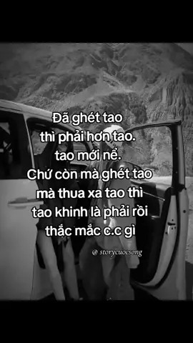 #creatorsearchinsights #xuhuong #flypシ #stt_buồn_tâm_trạng #@ storycuocsong ghét tao mà thua xa tao thì tao khinh là phải rồi