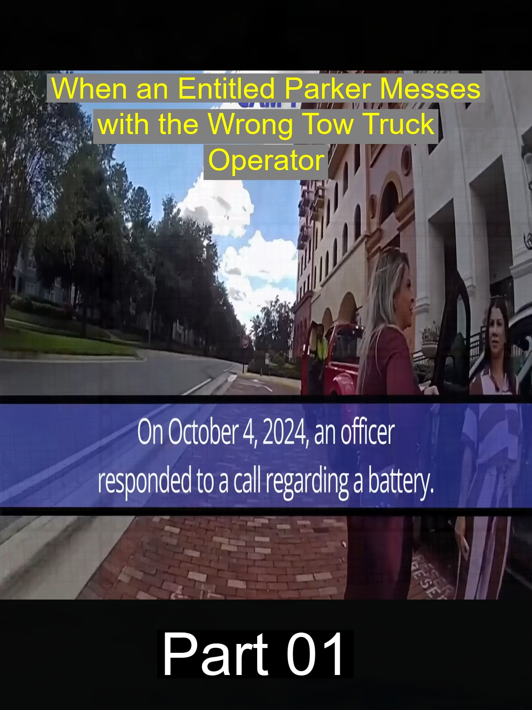 When an Entitled Parker Messes with the Wrong Tow Truck Operator Part 01 #copsoftiktok #foryou #foryou