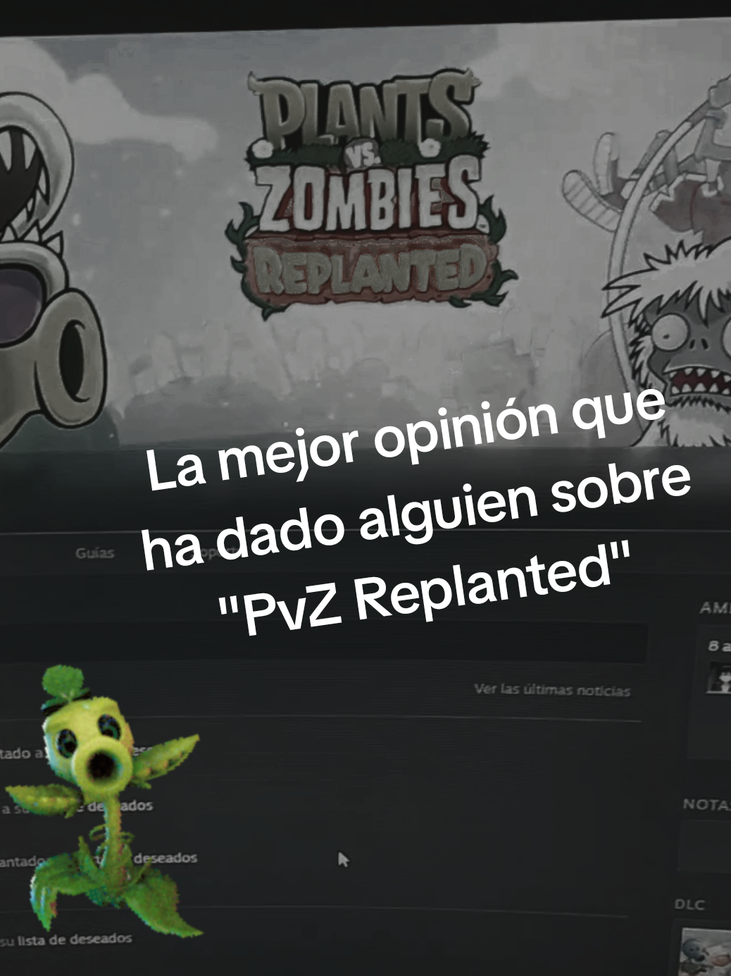 Entonces bajó Dios y dijo: Nah, ya enserio, que opinión tan acertada se lanzó Yezan sobre Plants vs. Zombies Replanted, comparto muy bien lo que dijo en su último video, y pues nada chicos, solo nos queda darle el beneficio de la duda a PopCap y EA Al final ya veremos si este 