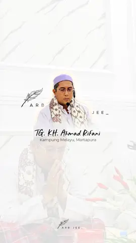 GURU AHMAD RIFANI #nasehatulama #kalamulama #berkatgurukita #nasehatdiri #ulamakalimantan #tuntutilmu #kampungmelayu #martapura 