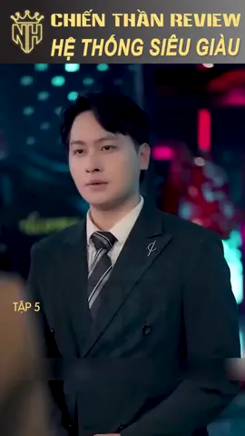 Hệ Thống Siêu Giàu Tập 5#xuhuongtiktok #Xuhuong #reviewphim #reviewphimhay 
